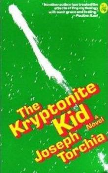 The Kryptonite Kid: A Novel The Kryptonite Kid: A Novel