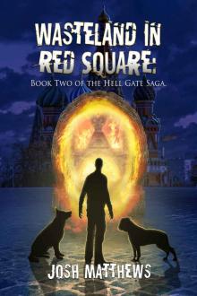 Wasteland in Red Square (Hell Gate Book 2)
