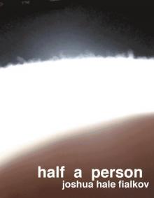 Half a Person