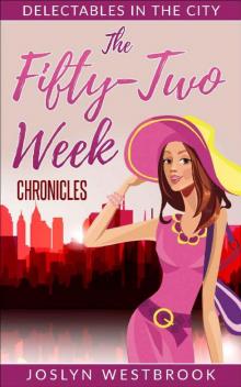 The Fifty-Two Week Chronicles (Delectables in the City Book 1)