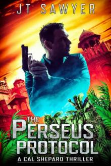 The Perseus Protocol: A Cal Shepard Black-Ops Thriller (The Cal Shepard Black Ops Espionage Thriller Book 2)