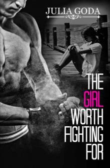 The Girl Worth Fighting for (The Girl #2) The Girl Worth Fighting for (The Girl #2)