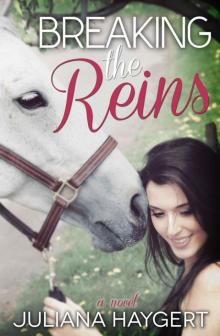 Breaking the Reins Breaking the Reins