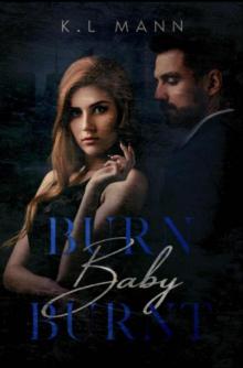 Burn Baby Burnt: A Second Chance, Age-Gap, Billionaire Romance