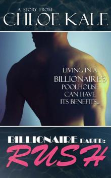 Rush (Billionaire Bared: Rush) (Erotic Romance)