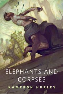 Elephants and Corpses Elephants and Corpses