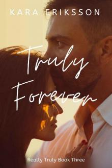 Truly Forever (Really Truly Series Book 3)