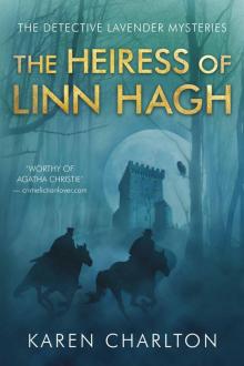 The Heiress of Linn Hagh (The Detective Lavender Mysteries Book 1)