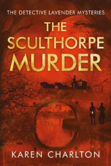 The Sculthorpe Murder (The Detective Lavender Mysteries Book 3)