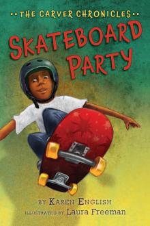 Skateboard Party Skateboard Party