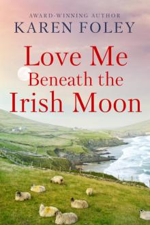 Love Me Beneath the Irish Moon