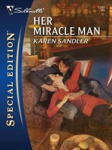 Her Miracle Man Her Miracle Man