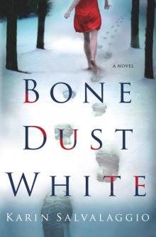 Bone Dust White: A Novel