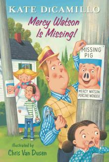 Mercy Watson Is Missing! Mercy Watson Is Missing!