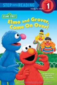 Elmo and Grover, Come on Over (Sesame Street)