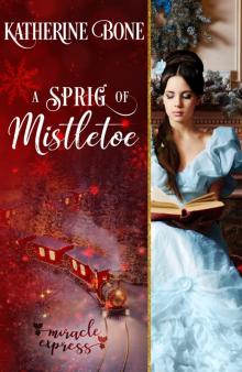 A Sprig of Mistletoe A Sprig of Mistletoe