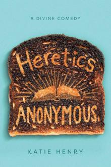 Heretics Anonymous Heretics Anonymous