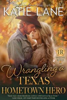 5 - Wrangling a Texas Hometown Hero: Holiday Ranch