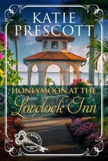 Honeymoon at the Lovelock Inn (Valentine Key Book 4)
