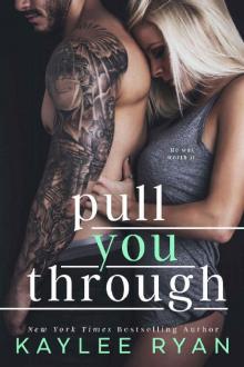 Pull You Through Pull You Through