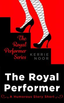 The Royal Performer The Royal Performer