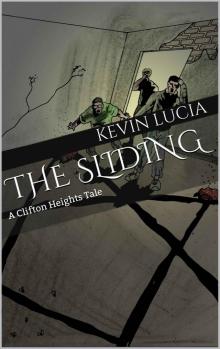 The Sliding: A Clifton Heights Tale