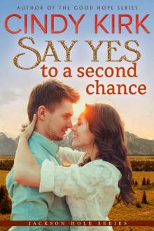 Say Yes to a Second Chance Say Yes to a Second Chance