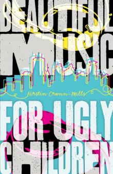 Beautiful Music for Ugly Children Beautiful Music for Ugly Children