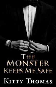 The Monster Keeps Me Safe