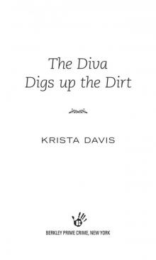 The Diva Digs Up the Dirt