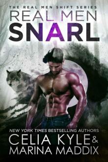 Real Men Snarl: Real Men Shift