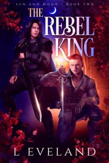 The Rebel King (Sun and Moon Book 2)