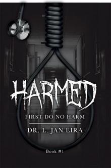 HARMED_First Do No Harm_ Book 1