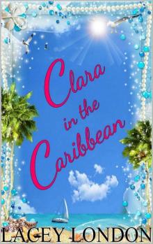 Clara in the Caribbean (Clara Andrews Series - Book 6) Clara in the Caribbean (Clara Andrews Series - Book 6)
