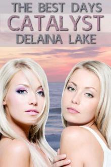 Catalyst (The Best Days #1) Catalyst (The Best Days #1)