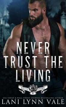 Never Trust the Living (Battle Crows MC Book 7)