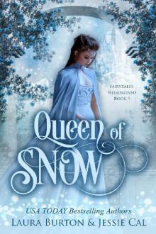 Queen Of Snow: A Snow Queen Retelling (Fairytales Reimagined 01) Queen Of Snow: A Snow Queen Retelling (Fairytales Reimagined 01)