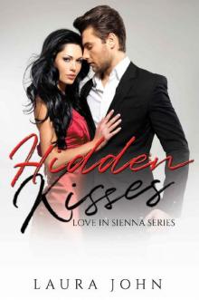 Hidden Kisses (Love in Sienna Series Book 2)