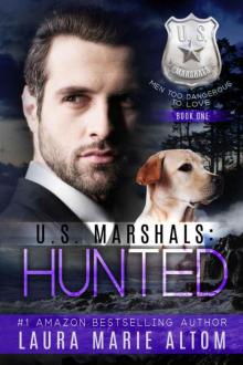 U.S. Marshals: Hunted (U.S. Marshals Book 1)