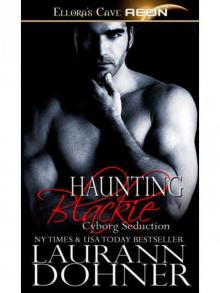 Haunting Blackie: 8 (Cyborg Seduction)