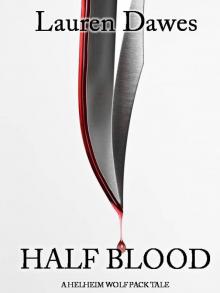 Half Blood (A Helheim Wolf Pack Tale) Half Blood (A Helheim Wolf Pack Tale)