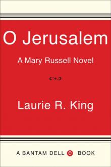 O Jerusalem (Mary Russell and Sherlock Holmes Book 5) O Jerusalem (Mary Russell and Sherlock Holmes Book 5)