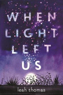 When Light Left Us When Light Left Us