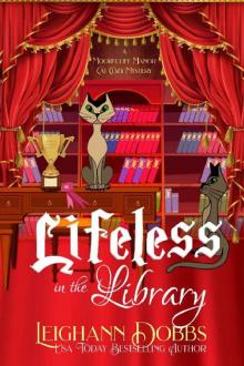 Lifeless In The Library (A Moorecliff Manor Cat Cozy Mystery Book 4) Lifeless In The Library (A Moorecliff Manor Cat Cozy Mystery Book 4)