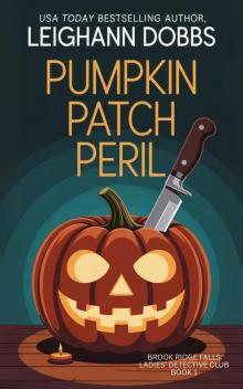 Pumpkin Patch Peril (Brook Ridge Falls Ladies' Detective Club Book 1) Pumpkin Patch Peril (Brook Ridge Falls Ladies' Detective Club Book 1)