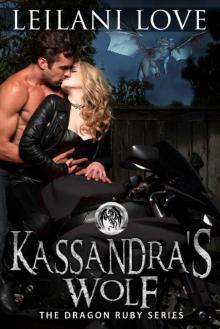 Kassandra's Wolf (The Dragon Ruby Series Book 3)
