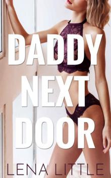 Daddy Next Door (Yes, Daddy Book 1) Daddy Next Door (Yes, Daddy Book 1)
