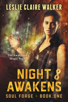 Night Awakens: The Awakened Magic Saga (Soul Forge Book 1)