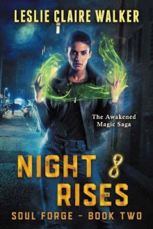 Night Rises: The Awakened Magic Saga (Soul Forge Book 2)