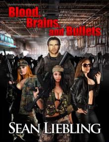 Blood, Brains and Bullets Blood, Brains and Bullets